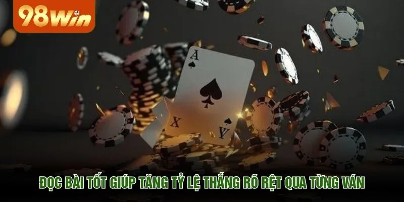 Đọc bài tốt giúp tăng tỷ lệ thắng rõ rệt qua từng ván